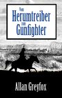 Allan Greyfox: Vom Herumtreiber zum Gunfighter, Buch