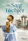 Katja Dörr: Die Saar-Töchter - Zeiten der Hoffnung, Buch