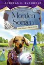 Andreas K. Buchholz: Morden ohne Sorgen - Vier Pfauen und ein Mord, Buch