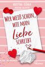 Kristina Günak: Wer weiß schon, wie man Liebe schreibt, Buch