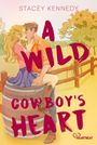 "A Wild Cowboy's Heart", Stacey Kennedy. Illustration: Ein Paar sitzt und umarmt sich auf einem Fass vor einem Holzzaun.