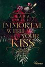 Sara Hill: Immortal with your kiss, Buch