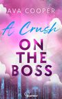 "A Crush on the Boss" in lila und hellblau, Ava Cooper oben. Hintergrund rosa und blau mit Wolkenmotiv und Glitzer.