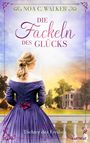„Noa C. Walker, Die Fackeln des Glücks, Töchter der Freiheit.“ Eine Frau im altmodischen Kleid blickt aufs Herrenhaus.