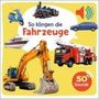 : Mein großes Soundbuch - So klingen die Fahrzeuge, Buch