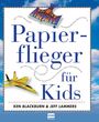 Ken Blackburn: Papierflieger für Kids, Buch