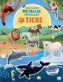 : Meine große Metallic-Stickerwelt - Tiere, Buch