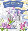 : Wunderbares Malen nach Zahlen - Land der Magie, Buch