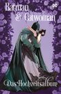 "Batman & Catwoman" und "Das Hochzeitsalbum" stehen vor lila Rosen. Batman und Catwoman umarmen sich.