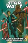 Marc Guggenheim: Star Wars Comics: Han Solo & Chewbacca 2 - Tot oder Lebendig, Buch