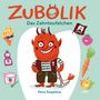 "ZUBOLIK Das Zahnteufelchen." Ein rotes Teufelchen mit Hacke, umgeben von Essen, wie Eis und Karotten, lächelt verschmitzt.