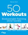 Marcel Doll: 50 Workouts - Bodyweight-Training ohne Geräte, Buch