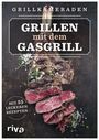 Grillkameraden: Grillen mit dem Gasgrill, Buch