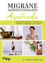 Nadine Webering: Migräne natürlich behandeln mit Ayurveda, Buch