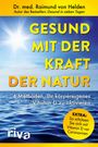 Raimund von Helden: Gesund mit der Kraft der Natur - erweiterte Ausgabe, Buch