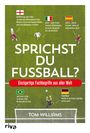 Tom Williams: Sprichst du Fußball?, Buch