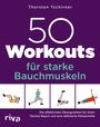 Thorsten Tschirner: 50 Workouts für starke Bauchmuskeln, Buch