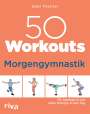Gabi Fastner: 50 Workouts - Morgengymnastik, Buch