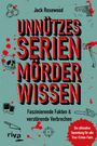 Jack Rosewood: Unnützes Serienmörder-Wissen, Buch