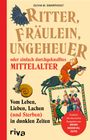 Olivia M. Swarthout: Ritter, Fräulein, Ungeheuer oder einfach durchgeknalltes Mittelalter, Buch