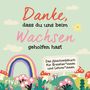 Sandra Ruhland: Danke, dass du uns beim Wachsen geholfen hast, Buch