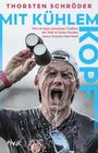 Thorsten Schröder: Mit kühlem Kopf, Buch