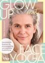 Nina Schennach: Glow up mit Face Yoga, Buch