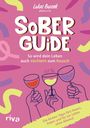 Lukas Buczek: Sober Guide - So wird dein Leben auch nüchtern zum Rausch, Buch