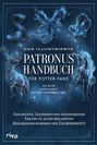 Kat Miller: Das illustrierte Patronus-Handbuch für Potter-Fans, Buch