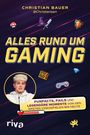 "Christian Bauer @Christensen. ALLES RUND UM GAMING. Funfacts, Fails und legendäre Momente. Unten Bild eines Mannes."