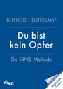 Text: "BERTHOLD HEISTERKAMP - Du bist kein Opfer - Die ERNIE-Methode". Blaues Cover, riva-Logo, unten Ecke mit Text.