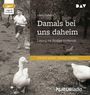 Hans Fallada: Damals bei uns daheim, CD