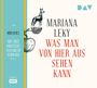 Mariana Leky: Was man von hier aus sehen kann, CD,CD