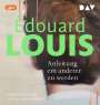 Édouard Louis: Anleitung ein anderer zu werden, MP3