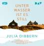 Julia Dibbern: Unter Wasser ist es still, MP3