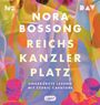 Nora Bossong: Reichskanzlerplatz, MP3
