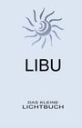 Mike Brand: LIBU - Das kleine Lichtbuch, Buch