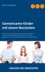 Sven Grüttefien: Gemeinsame Kinder mit einem Narzissten, Buch