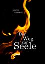 Martin Hanowski: Der Weg zur Seele, Buch