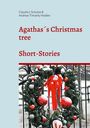 Claudia J. Schulze: Agathas´s Christmas tree, Buch