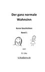 B. Lika: Der ganz normale Wahnsinn, Buch