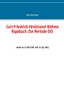 : Carl Friedrich Ferdinand Böhme Tagebuch 2te Periode (II), Buch