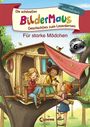: Die schönsten Bildermaus-Geschichten zum Lesenlernen für starke Mädchen, Buch