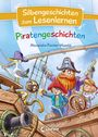 Alexandra Fischer-Hunold: Silbengeschichten zum Lesenlernen - Piratengeschichten, Buch