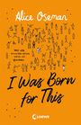 Alice Oseman: I Was Born for This (deutsche Ausgabe), Buch