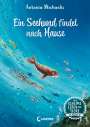 Antonia Michaelis: Das geheime Leben der Tiere (Ozean, Band 4) - Ein Seehund findet nach Hause, Buch