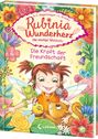 Karen Christine Angermayer: Rubinia Wunderherz, die mutige Waldelfe (Band 7) - Die Kraft der Freundschaft, Buch