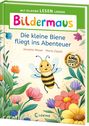 "Bildermaus. Die kleine Biene fliegt ins Abenteuer." Eine fröhliche Biene umgeben von bunten Blumen auf dem Einband.