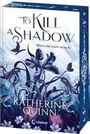 Katherine Quinn: To Kill A Shadow (Die verfluchten Lande, Band 1), Buch