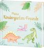 : Meine Kindergarten-Freunde (neu) - Dinosaurier, Buch